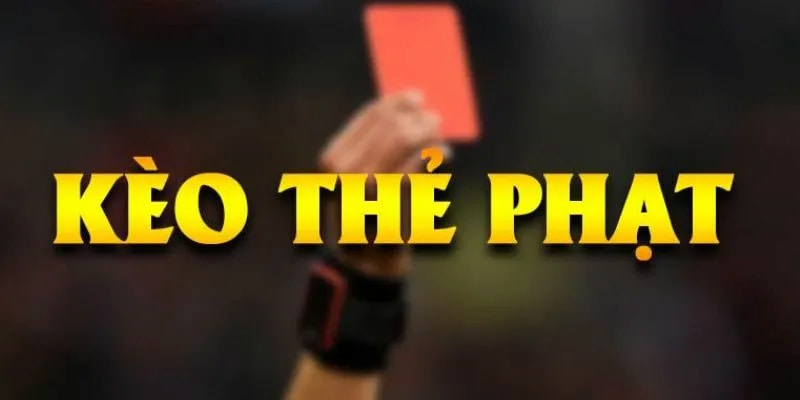 Giới thiệu về kèo thẻ phạt trong bóng đá